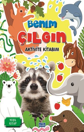 Benim Çılgın Aktivite Kitabım - Yeşil Kitap - Parıltı Yayınları Kitap