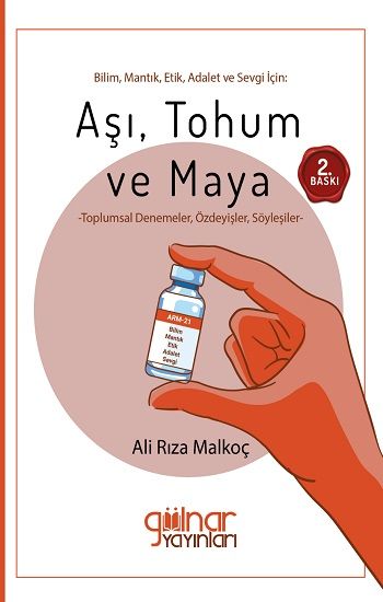 Bilim, Mantık, Etik, Adalet ve Sevgi İçin: Aşı, Tohum ve Maya - Gülnar Yayınları Kitap
