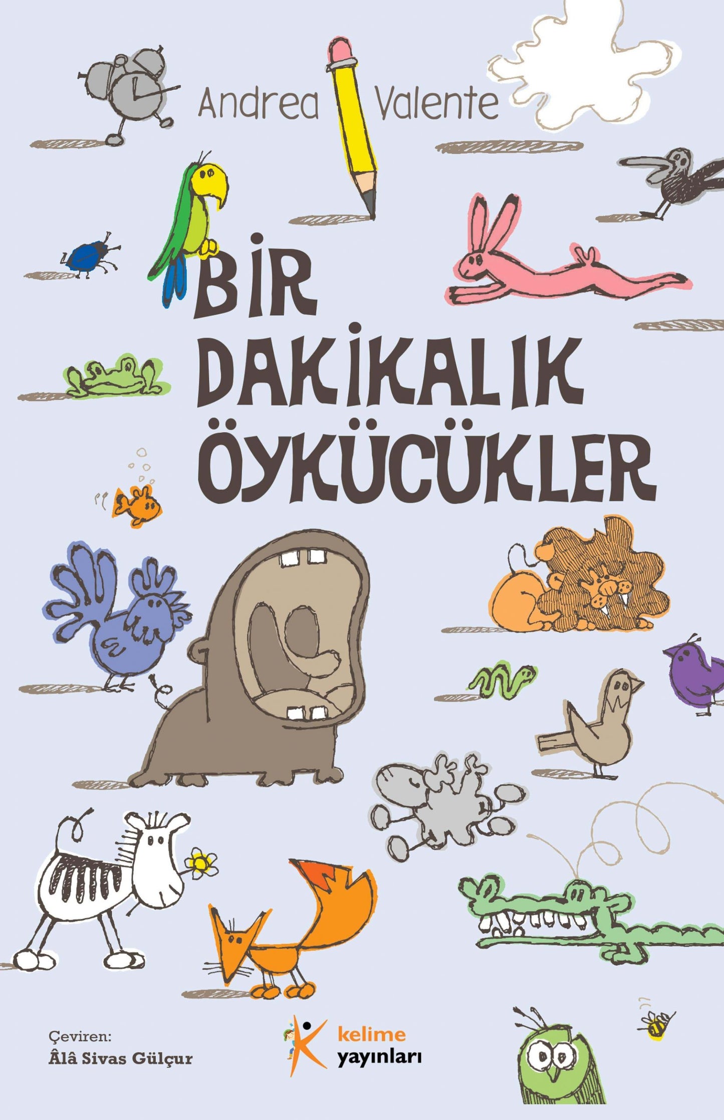 Bir Dakikalık Öykücükler - Andrea Valente | 60 Mini Öykü Mizah ve Bilgelik