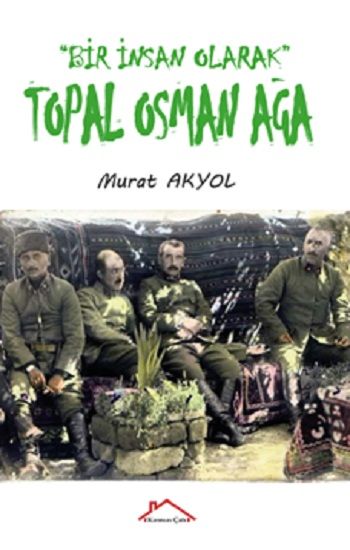 Bir İnsan Olarak Topal Osman Ağa - Kırmızı Çatı Yayınları Kitap