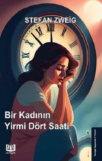 Bir Kadının Yirmi Dört Saati - Vaveyla Yayıncılık Kitap