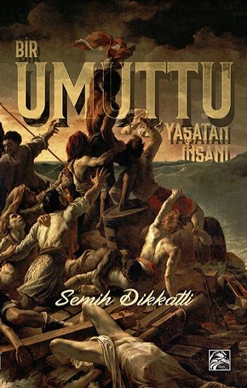 Bir Umuttu Yaşatan İnsanı - İlkim Ozan Yayınları Kitap