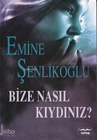 Bize Nasıl Kıydınız? - Mektup Yayınları Kitap