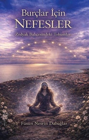Burçlar İçin Nefesler “Zodyak Bahçesindeki Tohumlar” - Yertinç Kültür Kitap