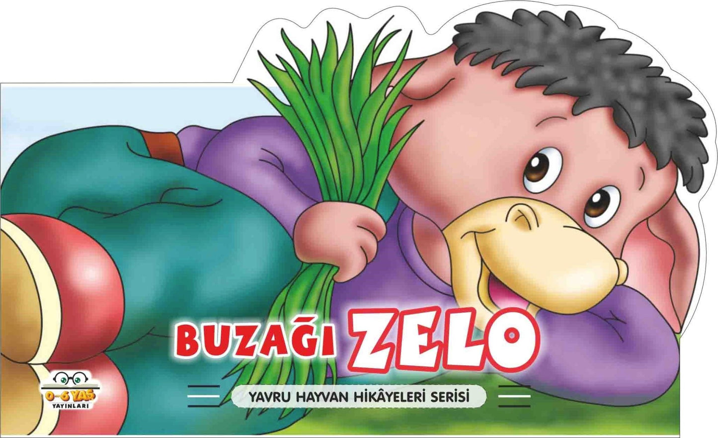 Buzağı Zelo – Yavru Hayvan Hikayeleri - 0-6 Yaş Yayınları Kitap