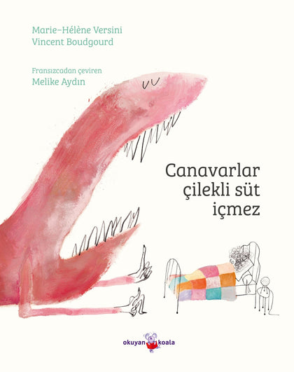 Canavarlar Çilekli Süt İçmez - Okuyan Koala Kitap