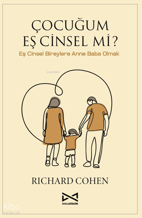 Çocuğum Eş Cinsel mi?;Eş Cinsel Bireylere Anne Baba Olmak - Doludizgin Yayınevi Kitap