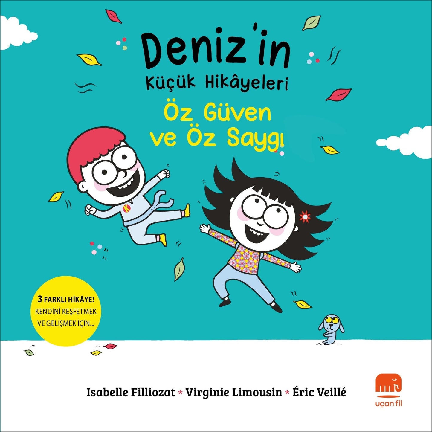 Deniz’in Küçük Hikayeleri : Öz Güven ve Öz Saygı - Uçan Fil Yayınları Kitap