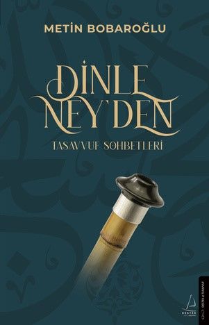 Dinle Ney’den - Destek Yayınları Kitap
