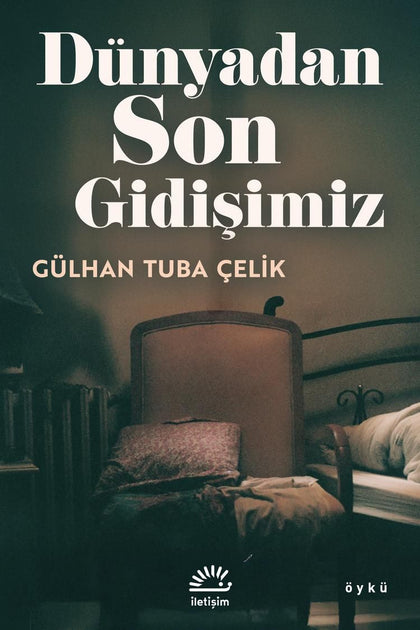 Dünyadan Son Gidişimiz - İletişim Yayınları Kitap