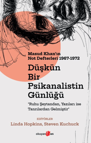 Düşkün Bir Psikanalistin Günlüğü: Masud Khan'ın Not Defterleri 1967-1972 - Okuyan Us Yayın Kitap