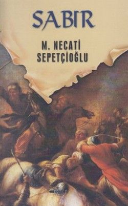 Dünki Türkiye 11. Kitap: Sabır - İrfan Yayıncılık Kitap
