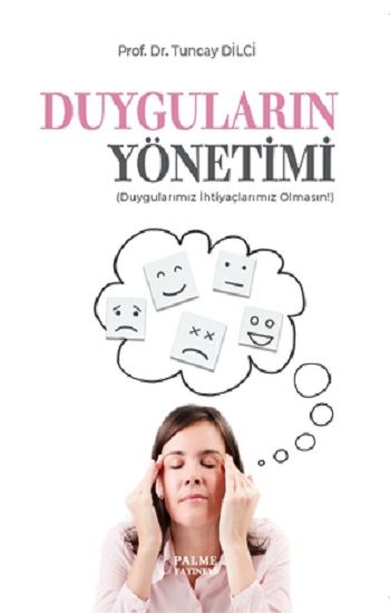Duyguların Yönetimi - Palme Yayıncılık (Akademik) Kitap