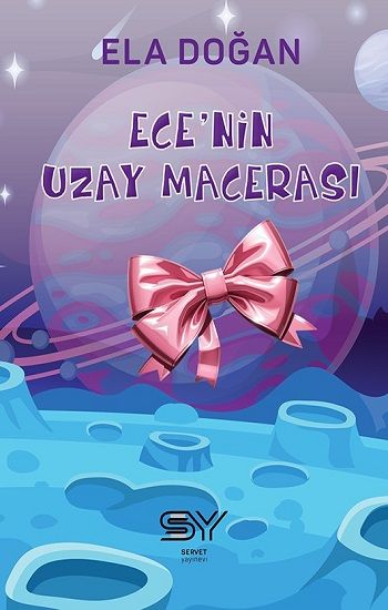 Ece'nin Uzay Macerası - Servet Yayınevi Kitap