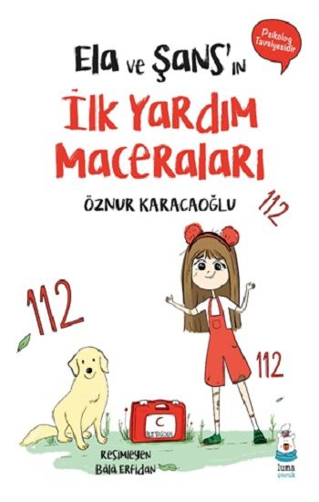 Ela ve Şans’ın İlk Yardım Maceraları - Luna Çocuk Yayınları Kitap
