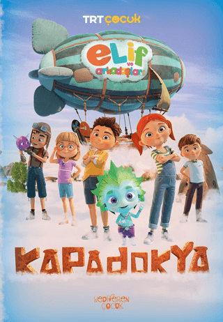 Elif ve Arkadaşları-Kapadokya - Yediveren Çocuk Kitap