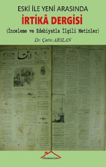 Eski İle Yeni Arasında İrtika Dergisi - Kırmızı Çatı Yayınları Kitap