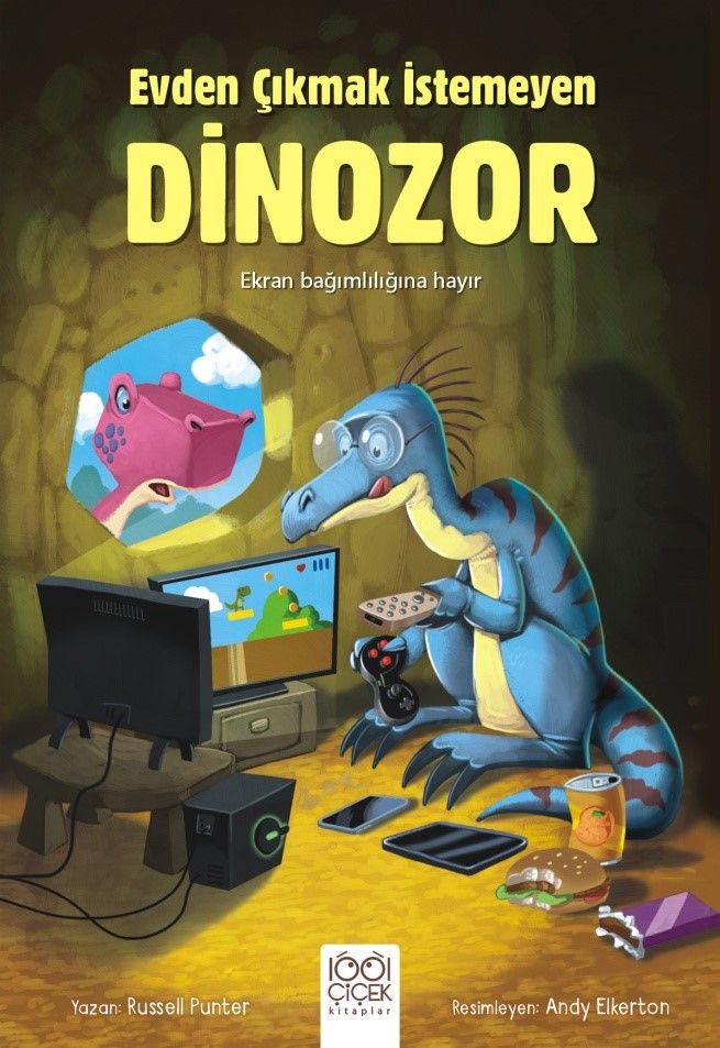 Evden Çıkmak İstemeyen Dinozor - 1001 Çiçek Kitaplar Kitap