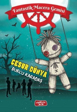 Fantastik Macera Gemisi;Cesur Dünya - Yediveren Çocuk Kitap