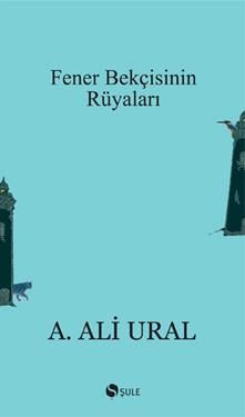 Fener Bekçisinin Rüyaları - Şule Yayınları Kitap