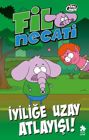 Fil Necati 6 - İyiliğe Uzay Atlayışı - Eksik Parça Yayınları Kitap