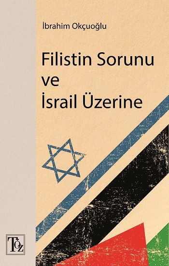 Filistin Sorunu ve İsrail Üzerine - Töz Yayınları Kitap