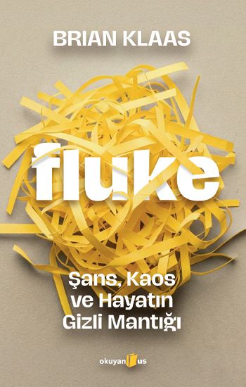 Fluke: Şans, Kaos ve Hayatın Gizli Mantığı - Okuyan Us Yayın Kitap