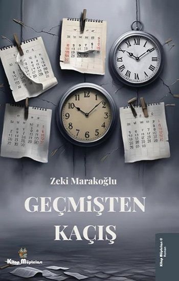 Geçmişten Kaçış - Kitap Müptelası Yayınları Kitap