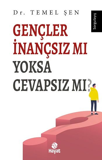 Gençler İnançsız mı Yoksa Cevapsız mı? - Hayat Yayınları Kitap