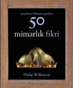 Gerçekten Bilmeniz Gereken 50 Mimarlık Fikri - Domingo Yayınevi Kitap