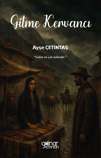Gitme Kervancı - Gülnar Yayınları Kitap
