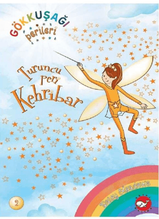 Gökkuşağı Perileri 2 - Turuncu Peri Kehribar - Beyaz Balina Yayınları Kitap