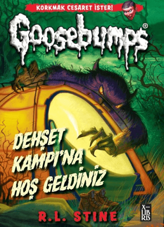 Goosebumps 9 - Dehşet Kampı’na Hoş Geldiniz (Ciltli) - X-Libris Kitap