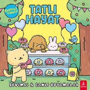 Güneşli Günler - Tatlı Hayat;Sevimli - Canlı Boyamalar - Büyülü Fener Yayınları Kitap