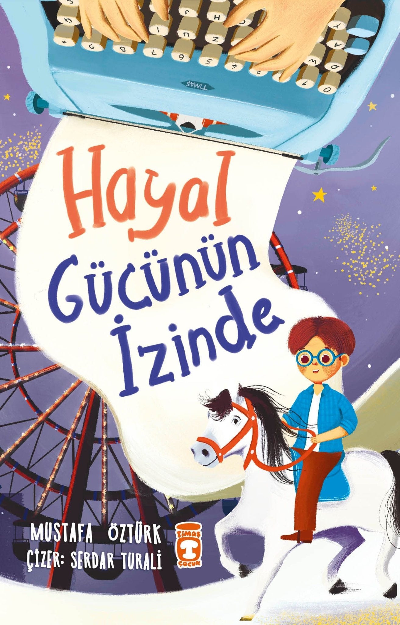 Hayal Gücünün İzinde - Timaş Çocuk Kitap