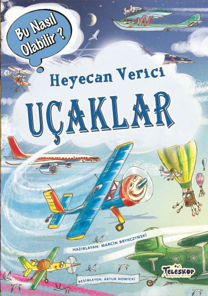 Heyecan Verici Uçaklar - Bu Nasıl Olabilir?(Ciltli) - Teleskop Popüler Bilim Kitap