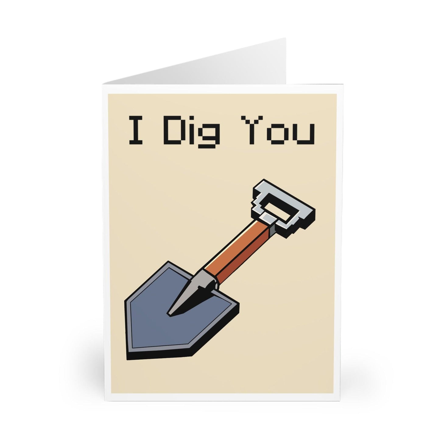 I Dig You – Funny Pixelated Shovel Romantic Greeting Card - mezetto KEOLIX KEOLIX