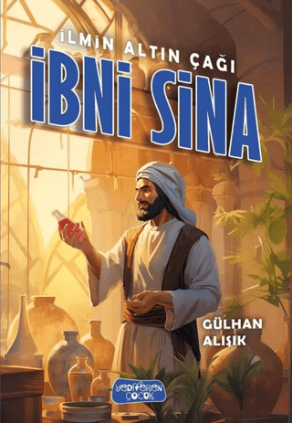 İlmin Altın Çağı İbni Sina - Yediveren Çocuk Kitap