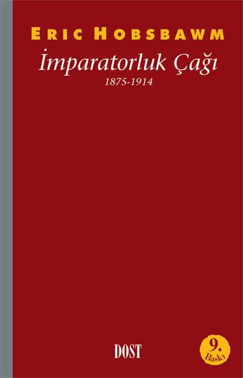 İmparatorluk Çağı 1875 - 1914 - mezetto yazar:Eric J. Hobsbawm Dost Kitabevi Yayınları