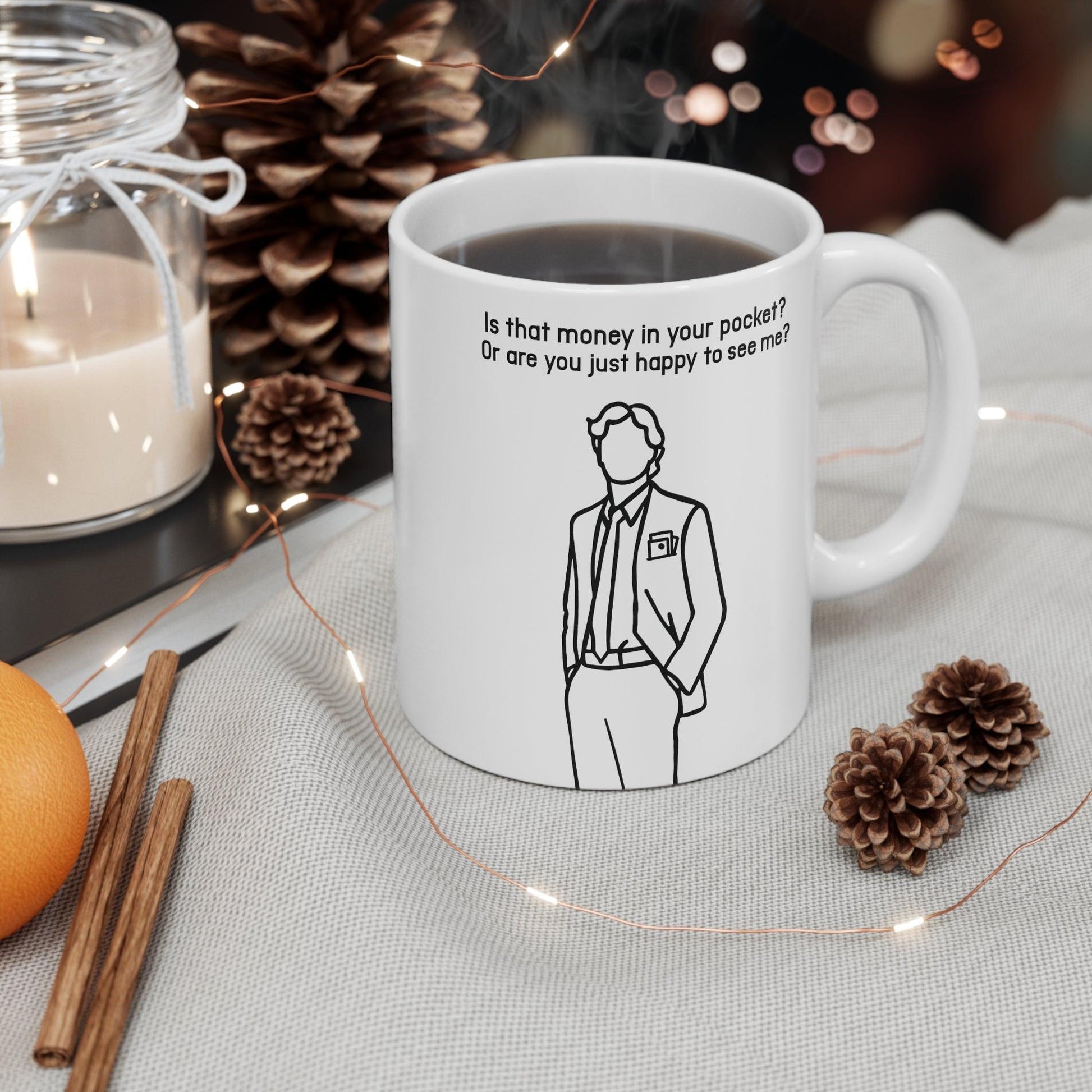 Is That Money in Your Pocket? Mug | Cheeky 11 oz Gift - mezetto KEOLIX KEOLIX