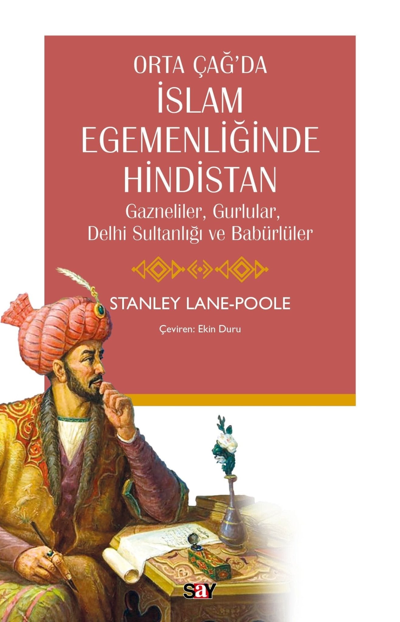 İslam Egemenliğinde Hindistan - Say Yayınları Kitap