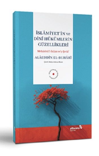 İslamiyetin ve Dini Hükümlerin Güzellikleri - Albaraka Yayınları Kitap