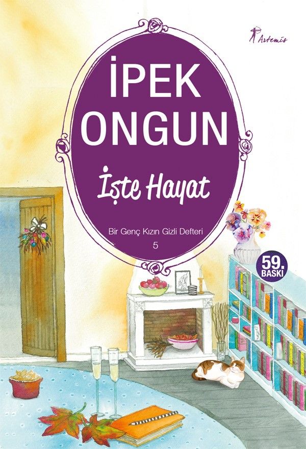 İşte Hayat - Bir Genç Kızın Gizli Defteri 5 - Artemis Yayınları Kitap