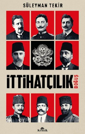 İttihatçılık - Doğuş - Kronik Kitap Kitap
