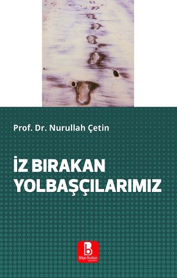 İz Bırakan Yolbaşçılarımız - Bilge Budun Yayınları Kitap