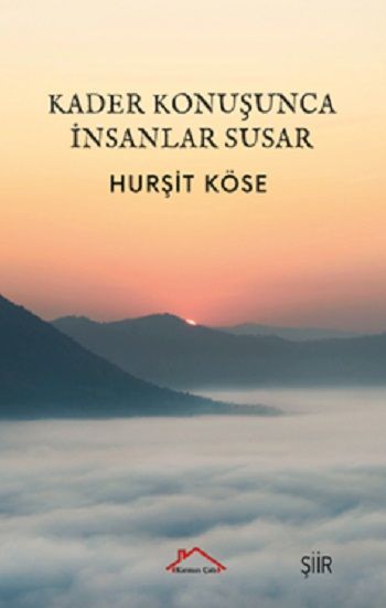 Kader Konuşunca İnsanlar Susar - Kırmızı Çatı Yayınları Kitap