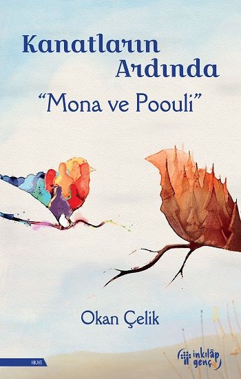 Kanatların Ardında –  Mona ve Poouli - İnkılap Kitabevi Kitap