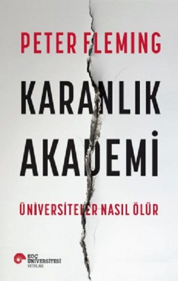 Karanlık Akademi - Koç Üniversitesi Yayınları Kitap