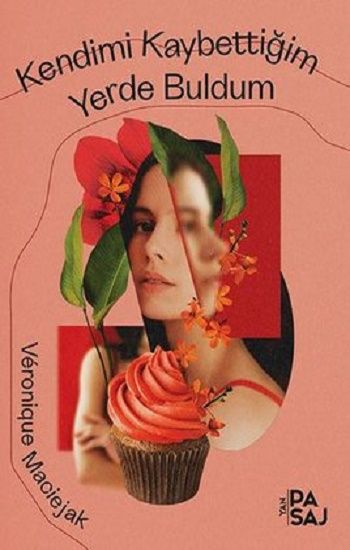 Kendimi Kaybettiğim Yerde Buldum - Yan Pasaj Yayınevi Kitap