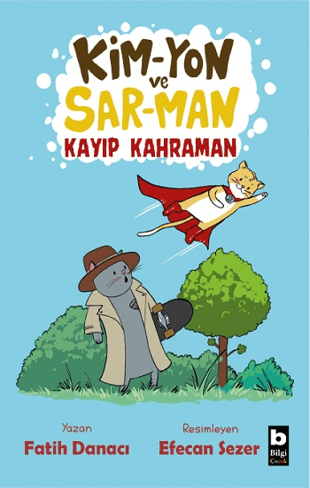 Kim-Yon ve Sar-Man Kayıp Kahraman - Bilgi Yayınevi Çocuk Kitap
